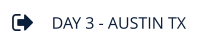 DAY 3 - AUSTIN TX