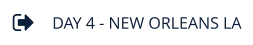 DAY 4 - NEW ORLEANS LA