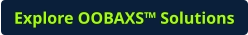 Explore OOBAXS™ Solutions