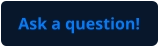 Ask a question!